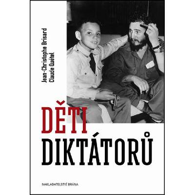 Děti diktátorů - Jean-Christophe Brisard