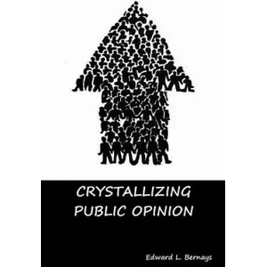 Crystallizing Public Opinion | Edward L. Bernays (ISBN: 9781644390467)