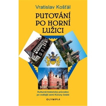 Putování po Horní Lužici - Vratislav Košťál
