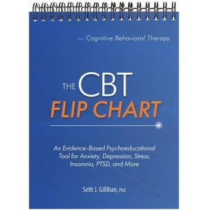 The CBT Flip Chart: Evidence-Based Treatment for Anxiety, Depression, Insomnia, Stress, Ptsd and More | Seth Gillihan (ISBN: 9781683734291)