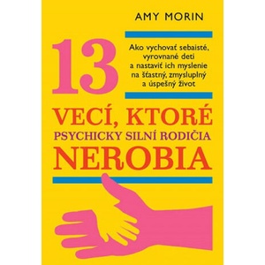 13 vecí, ktoré psychicky silní rodičia nerobia | Amy Morin (2019)