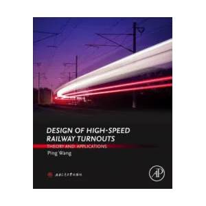 Design of High-Speed Railway Turnouts | Ping Wang (ISBN: 9780323396172)