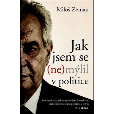 Jak jsem se mýlil v politice