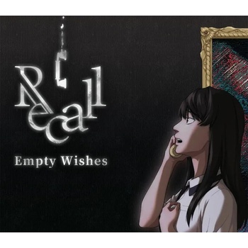 Recall: Empty Wishes