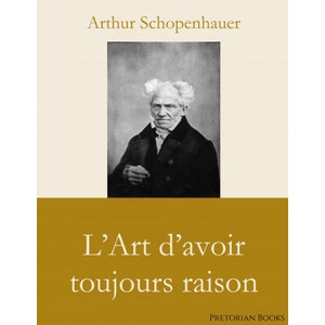 L'Art d'avoir toujours raison | Schopenhauer (ISBN: 9783903352841)