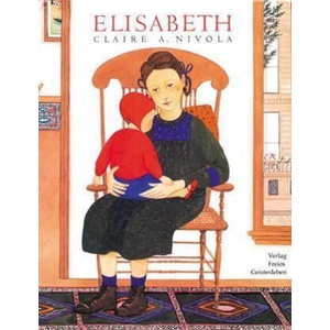 Elisabeth | Claire A. Nivola, Susanne Lin (ISBN: 9783772517945)