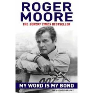 My Word is My Bond | Roger Moore (2011)
