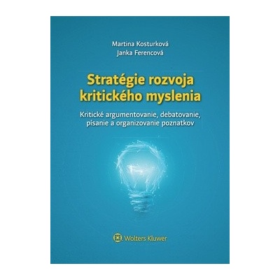 Stratégie rozvoja kritického myslenia - Martina Kosturková; Janka Ferencová