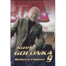 Jozef Golonka, rebel s číslom 9 - Jozef Golonka, Marika Studeničová