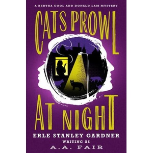 Cats Prowl at Night | Erle Stanley Gardner (ISBN: 9781504074315)