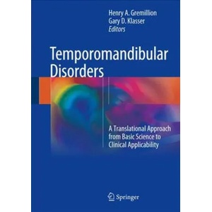 Temporomandibular Disorders | Henry A. Gremillion, Gary D. Klasser (ISBN: 9783319572451)
