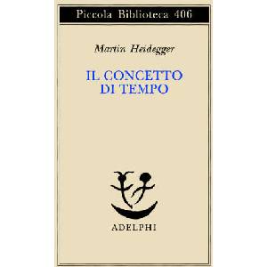 Il concetto di tempo | Martin Heidegger, F. Volpi (ISBN: 9788845913594)