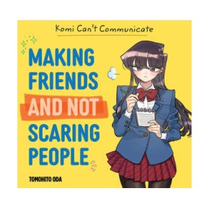 Komi Can't Communicate: Making Friends and Not Scaring People (ISBN: 9781974753208)