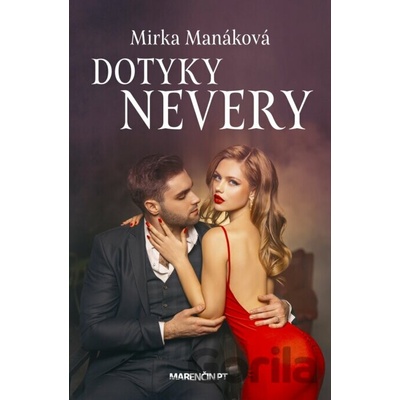 Dotyky nevery - Mirka Manáková