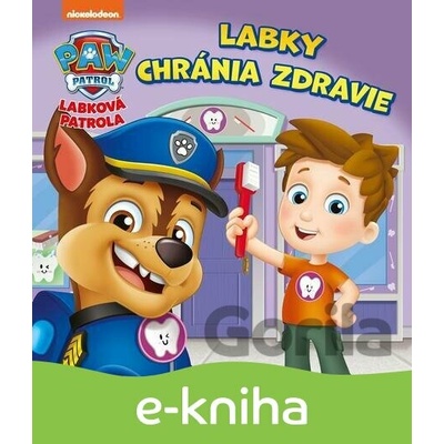 Labková patrola - Labky chránia zdravie - Egmont SK