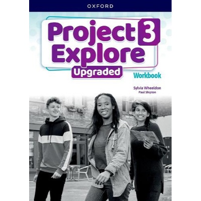 Project Explore Upgraded 3 Workbook (International)