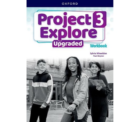 Project Explore Upgraded 3 Workbook (International)