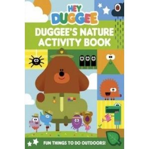 Hey Duggee: Duggee's Nature Activity Book | Hey Duggee (2016)