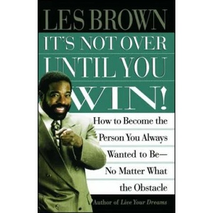 It's Not over until You Win | Les Brown (ISBN: 9780684835280)
