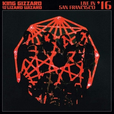 Live in San Francisco '16 - King Gizzard & the Lizard Wizard CD