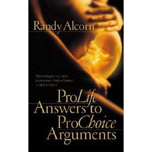ProLife Answers to ProChoice Arguments | Randy Alcorn (ISBN: 9781576737514)
