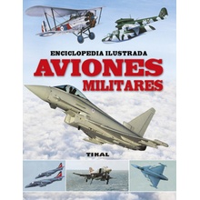 Aviones Militares: Enciclopedia ilustrada