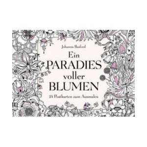 Ein Paradies voller Blumen | Johanna Basford (ISBN: 9783747400487)