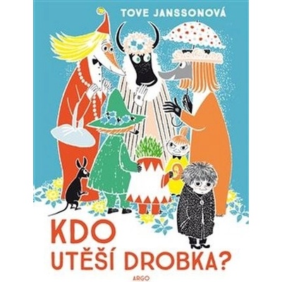 Kdo utiší Drobka? - Tove Janssonová