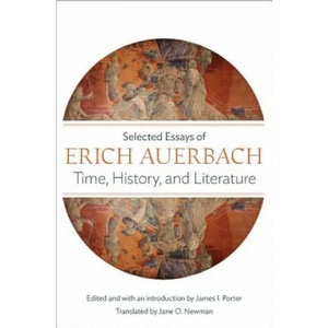 Time, History, and Literature | Erich Auerbach (ISBN: 9780691169071)