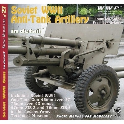 Soviet WWII Anti-Tank Artillery in detail - František Kořán, František Sýkora