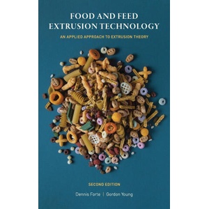 Food and Feed Extrusion Technology | FORTE (ISBN: 9780994543349)