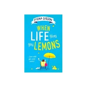 When Life Gives You Lemons (ISBN: 9780008310998)