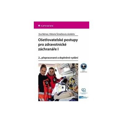 Ošetřovatelské postupy pro zdravotnické záchranáře I - Eva Němec