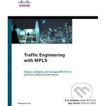 Traffic Engineering with MPLS - Eric Osborne, Ajay Simha