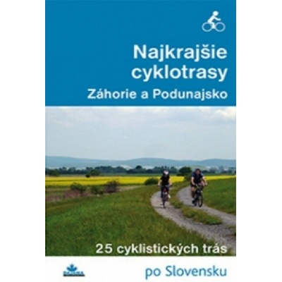 Najkrajšie cyklotrasy- Záhorie a Podunajsko