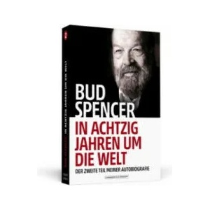 Bud Spencer - In achtzig Jahren um die Welt | Bud Spencer, Lorenzo De Luca, Marion Oechsler (2018)