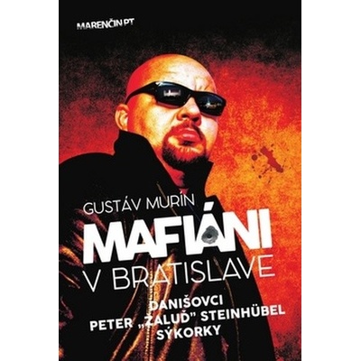 Mafiáni v Bratislave Gustáv Murín