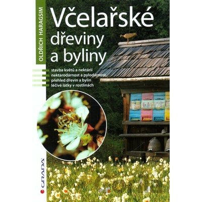 Včelařské dřeviny a byliny - Oldřich Haragsim