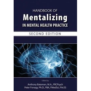 Handbook of Mentalizing in Mental Health Practice | Peter Fonagy (ISBN: 9781615371402)