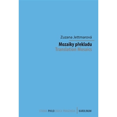 Mozaiky překladu - Zuzana Jettmarová