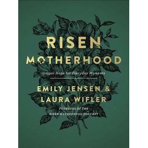 Risen Motherhood | Emily Jensen, Laura Wifler (ISBN: 9780736976220)