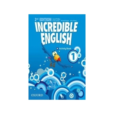 INCREDIBLE ENGLISH 2nd Edition 1 ACTIVITY BOOK - PHILLIPS, S
