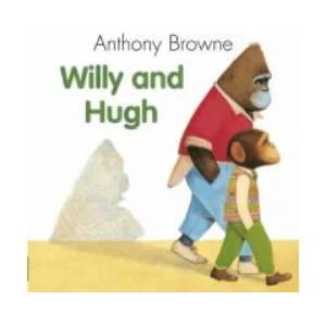 Willy And Hugh | Anthony Browne (2008)