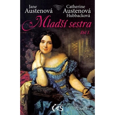 Austenová Jane, Hubbacková Catherine Austenová - Mladší sestra, díl I.