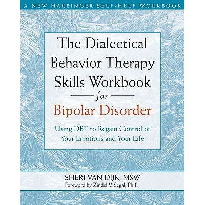 Dialectical Behavior Therapy Skills Workbook for Bipolar Disorder