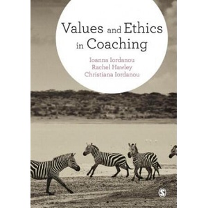 Values and Ethics in Coaching | Ioanna Iordanou (ISBN: 9781473919563)