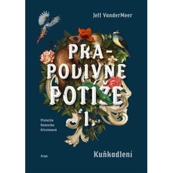 Prapodivné potíže I: Kuňkadlení - Jeff VanderMeer