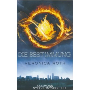 Die Bestimmung | Veronica Roth, Petra Koob-Pawis (2013)