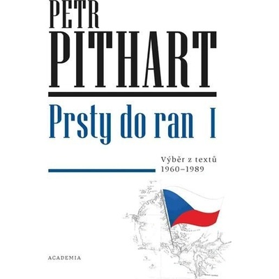 Prsty do ran I. - Výběr z textů z let 1960-1989 - Petr Pithart