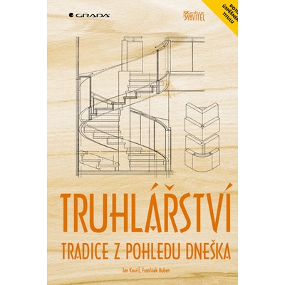 Truhlářství - Tradice z pohledu dneška - Kouřil Jan